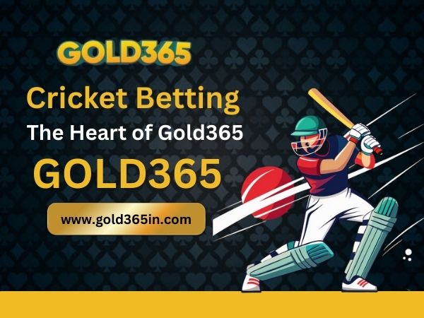 Cricket Betting_ The Heart of Gold365
