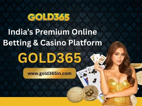 Gold365 – India’s Premium Online Betting & Casino Platform